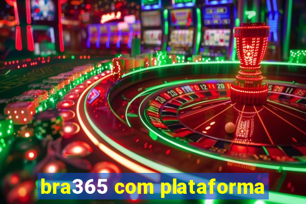 bra365 com plataforma